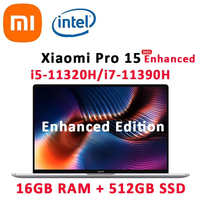 Ультратонкий ноутбук Xiaomi Laptop Pro 15 Enhanced Edition Intel i7-11390H 16 Гб DDR4 RAM 512 ГБ SSD 3 5 K OLED 6 дюйма |