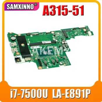 

Akemy C5V01 LA-E891P mainboard For Acer Aspire 5 A315-53 A315-53G A515-51A515-51G A615-51G A517-51 laptop motherboard i7-7500U