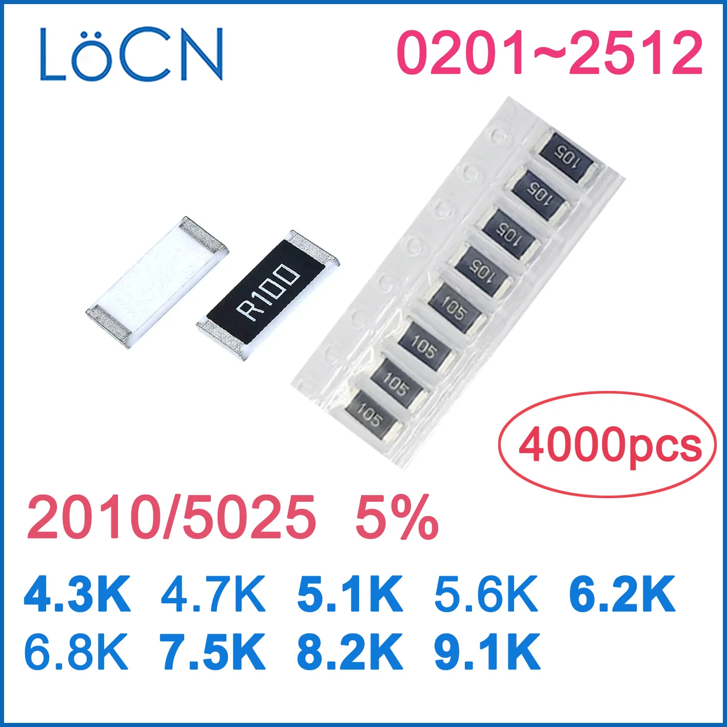 

2010 J 5% 4000PCS 4.3K 4.7K 5.1K 5.6K 6.2K 6.8K 7.5K 8.2K 9.1K OHM High quality 5025 SMD resistor LoCNService