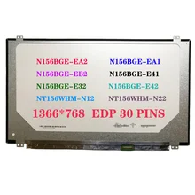 Écran LCD 15.6 pouces, 30 broches, N156BGE-EA2, N156BGE-EA1, N156BGE-EB2, N156BGE-E41, N156BGE-E32, N156BGE-E42, NT156WHM-N12, NT156WHM-N22=