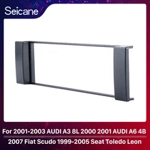 Seicane autoradio Fascia cadre panneau pour 2001-2003 AUDI A3 8L 2000 2001 AUDI A6 4B 2007 Fiat Scudo 1999-2005 Seat Toledo Leon(China)