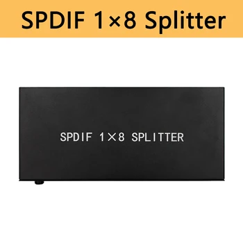 8 way Spdif Toslink Optical Digital Audio Splitter 1 input 8 Outputs Optical Support LPCM2.0 DTS Dolby-AC3
8 way Spdif Toslink Optical Digital Audio Splitter 1 input 8 Outputs Optical Support LPCM2.0 DTS Dolby-AC3