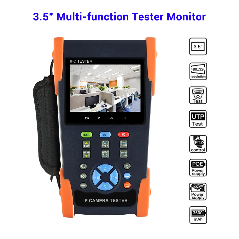 3.5" touch screen CCTV Tester Pro support 4k/H.265/H.264 Analog IP Camera Tester with 48V POE Power output IPC-3500 Plus series
3.5" touch screen CCTV Tester Pro support 4k/H.265/H.264 Analog IP Camera Tester with 48V POE Power output IPC-3500 Plus series