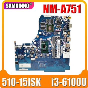 NM-A751 motherboard For Lenovo 310-15ISK 510-15ISK laptop motherboard i3-6100U 4GB RAM GT940M-2G original Test motherboard
NM-A751 motherboard For Lenovo 310-15ISK 510-15ISK laptop motherboard i3-6100U 4GB RAM GT940M-2G original Test motherboard