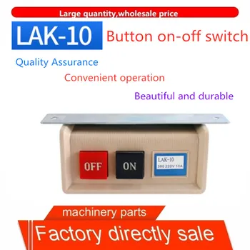 Factory direct sales of high quality LAK-10 sewing machine switch push button switch on-off switch 220V 380V 10A
Factory direct sales of high quality LAK-10 sewing machine switch push button switch on-off switch 220V 380V 10A