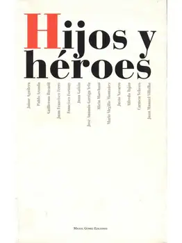Children and heroes-Aguilera Aranda, Busutil, Ferré Gaitán, Sailing, Marchant, Montáñez, navarrese and other 
Children and heroes-Aguilera Aranda, Busutil, Ferré Gaitán, Sailing, Marchant, Montáñez, navarrese and other