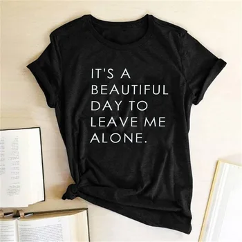 It's A Beautiful Day To Leave Me Alone Letter Print Women T-shirt Cotton Casual Short Sleeve Funny T-shirts Top Koszulka Damska
It's A Beautiful Day To Leave Me Alone Letter Print Women T-shirt Cotton Casual Short Sleeve Funny T-shirts Top Koszulka Damska