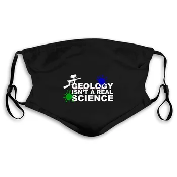 Geology Isn't A Real Science Funny Geek Humour Theory Mens New Arrival Men'S Plus Size Mask women kid's PM2.5
Geology Isn't A Real Science Funny Geek Humour Theory Mens New Arrival Men'S Plus Size Mask women kid's PM2.5
