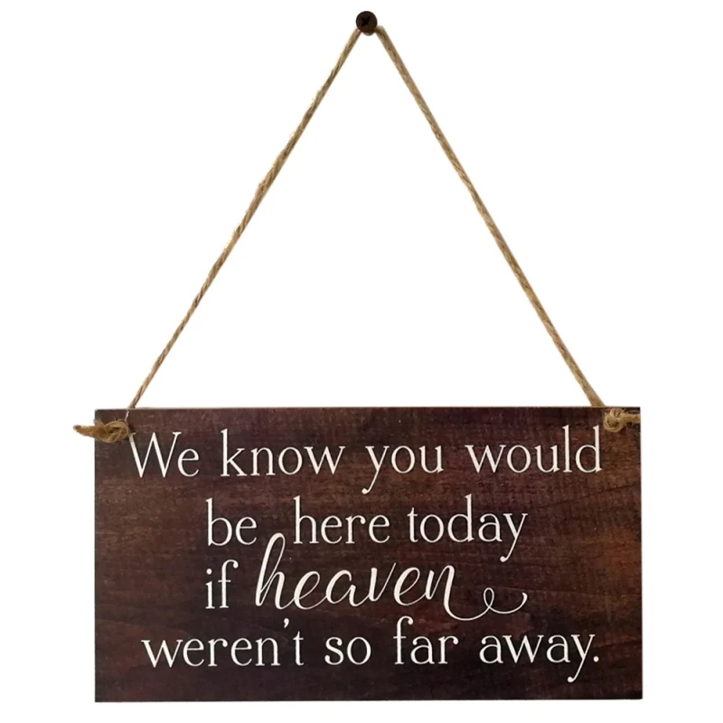 We Know You Would be Here Today if Heaven Weren't So Far Away Wooden Signs for Cafe Bar Pub Wall Decor Vintage Wooden Plaque
We Know You Would be Here Today if Heaven Weren't So Far Away Wooden Signs for Cafe Bar Pub Wall Decor Vintage Wooden Plaque
