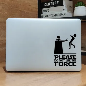 Don't Use the Force Star Wars Humor Laptop Sticker for Macbook Decal Pro 16" Air Retina 11 12 13 15 inch Mac Book Skin Notebook 
Don't Use the Force Star Wars Humor Laptop Sticker for Macbook Decal Pro 16" Air Retina 11 12 13 15 inch Mac Book Skin Notebook
