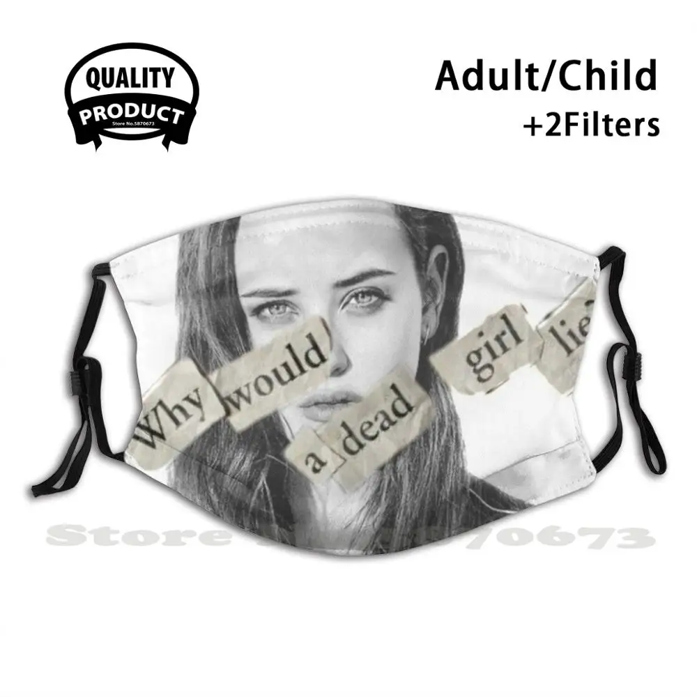 Why Would A Dead Girl Lie.... Fashion Protective Masks Hannah Baker 13 Reasons Why Netflix Trendy Teen Drama Suicide Prevention
Why Would A Dead Girl Lie.... Fashion Protective Masks Hannah Baker 13 Reasons Why Netflix Trendy Teen Drama Suicide Prevention
