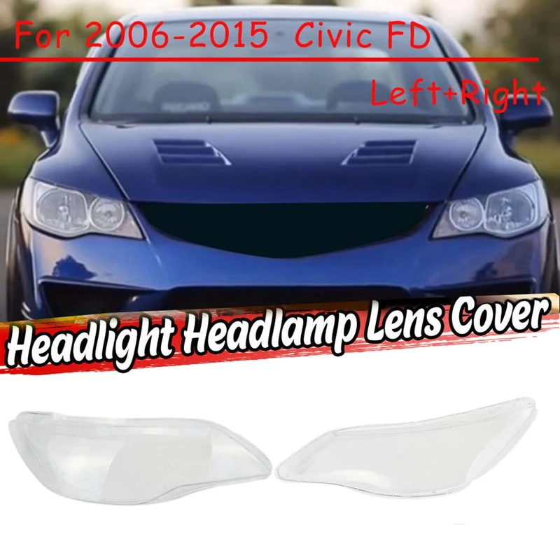 NEW-Left+Right for 2006 07 08 09 10 11-15 Honda Civic FD Car Headlight Lens Cover Head Light Lamp Shade Front Auto Light
NEW-Left+Right for 2006 07 08 09 10 11-15 Honda Civic FD Car Headlight Lens Cover Head Light Lamp Shade Front Auto Light