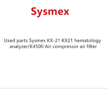 Used parts Sysmex KX-21 KX21 hematology analyzer/K4500 Air compressor air filter
Used parts Sysmex KX-21 KX21 hematology analyzer/K4500 Air compressor air filter