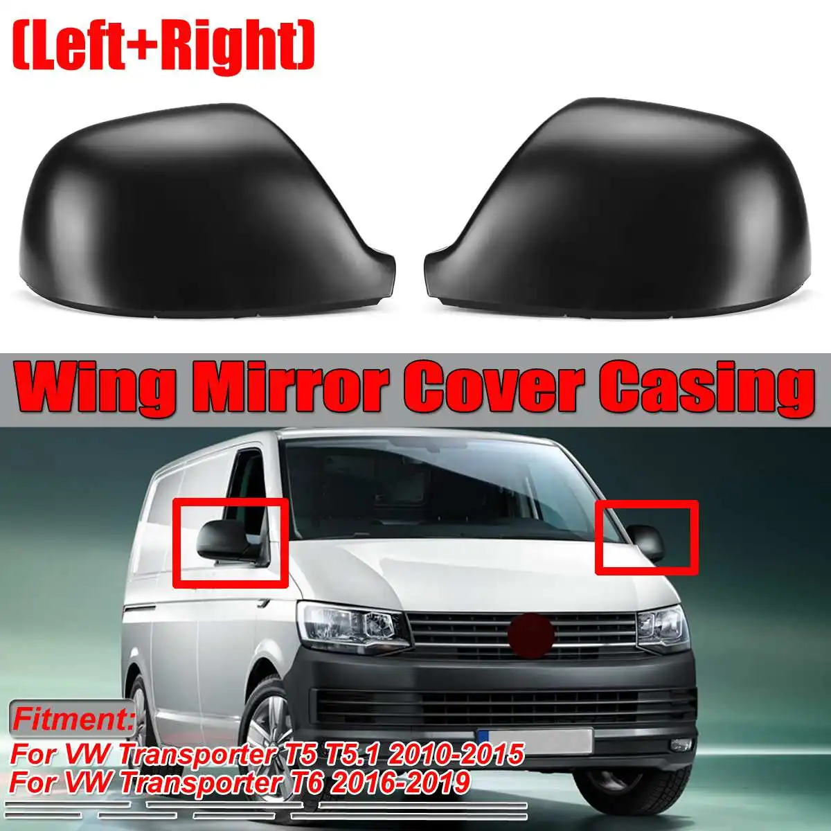 Left/Right Car Wing Mirror Cover Case Cap Casing For VW Transporter T5 T5.1 2010-2015 T6 2016-2019 7E1857527F 7E1857528F
Left/Right Car Wing Mirror Cover Case Cap Casing For VW Transporter T5 T5.1 2010-2015 T6 2016-2019 7E1857527F 7E1857528F