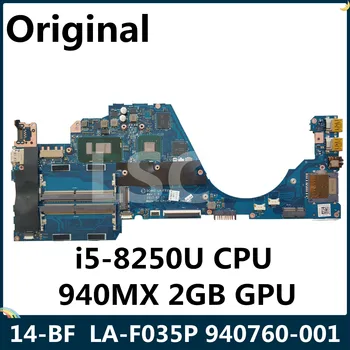 LSC For HP 14-BF Laptop Motherboard LA-F035P 940760-001 940760-601 i5-8250U CPU 940MX 2GB GPU DCM42
LSC For HP 14-BF Laptop Motherboard LA-F035P 940760-001 940760-601 i5-8250U CPU 940MX 2GB GPU DCM42