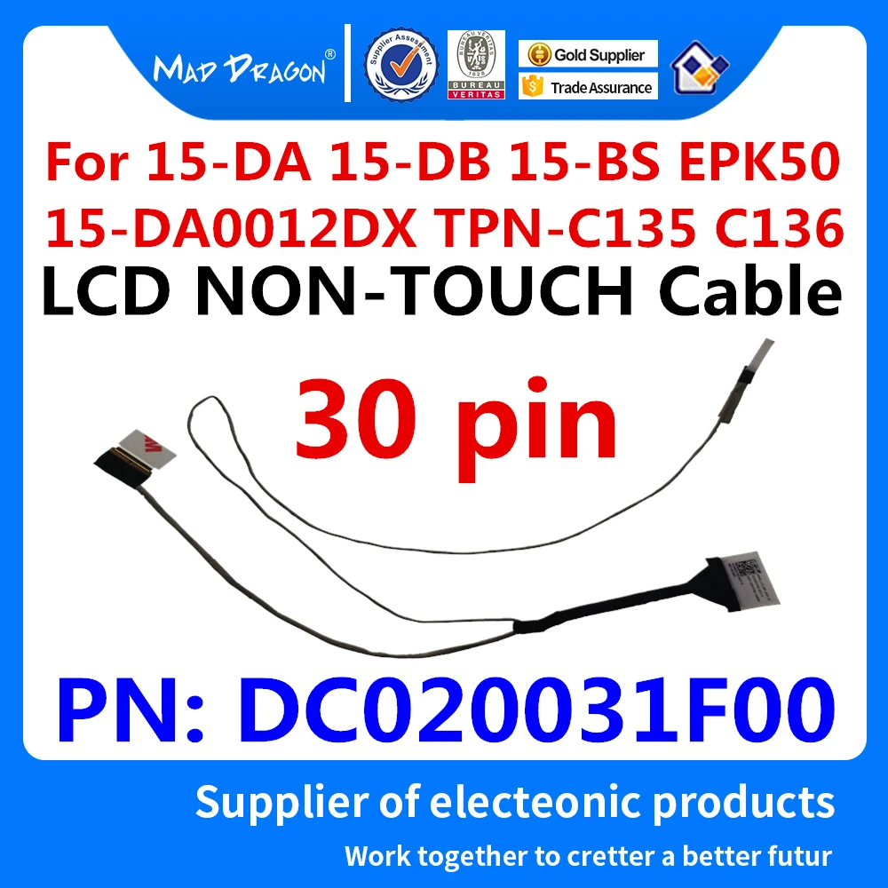 New Original LVDS LCD Cable lcd NON TOUCH Cable For HP 15-DA 15-DB 15-BS EPK50 15-DA0012DX TPN-C135 TPN-C136 DC020031F00
New Original LVDS LCD Cable lcd NON TOUCH Cable For HP 15-DA 15-DB 15-BS EPK50 15-DA0012DX TPN-C135 TPN-C136 DC020031F00