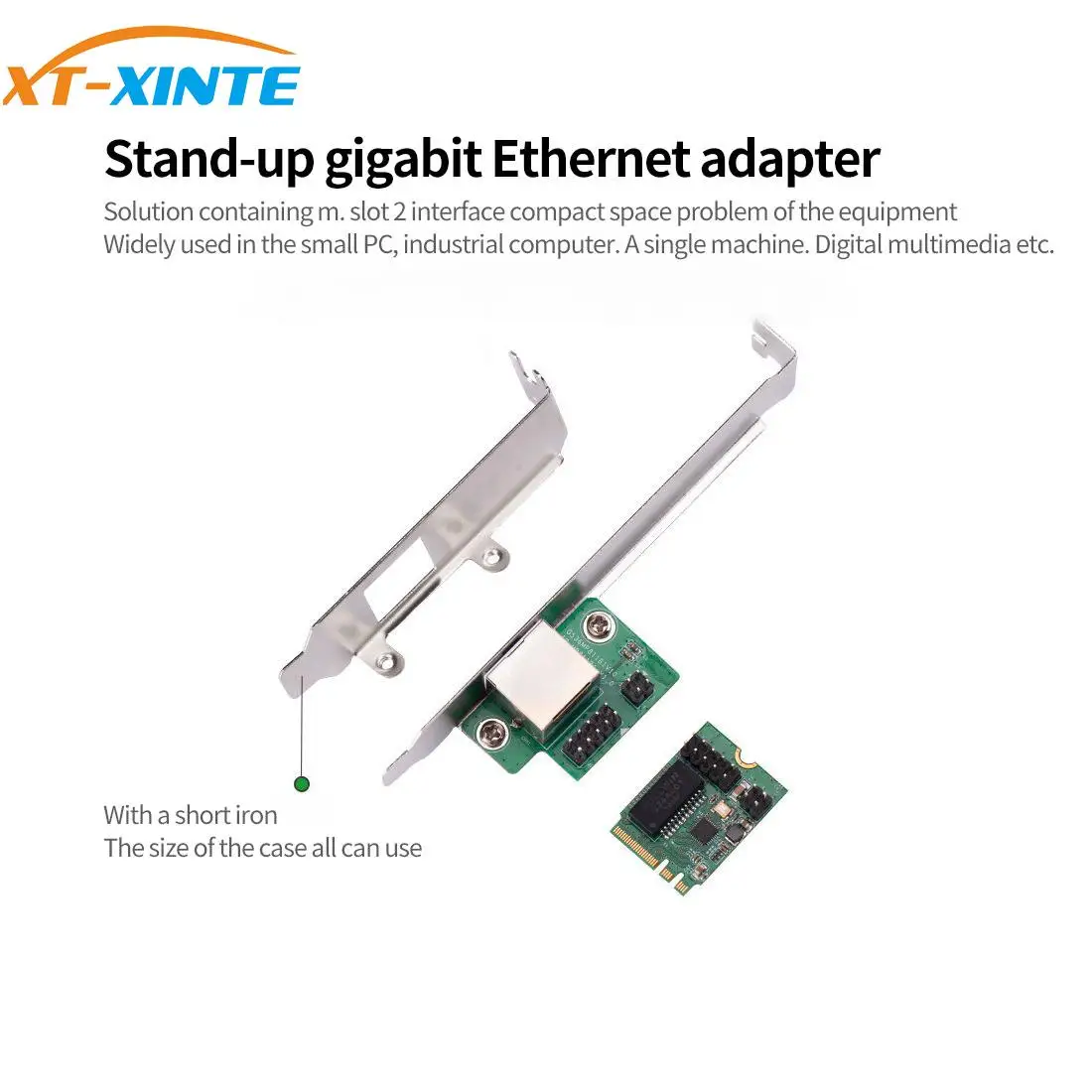XT-XINTE 22x30mm M.2 A + E Key to 1 Port 10/100/1000Mbps Gigabit Ethernet NIC Network Card
XT-XINTE 22x30mm M.2 A + E Key to 1 Port 10/100/1000Mbps Gigabit Ethernet NIC Network Card