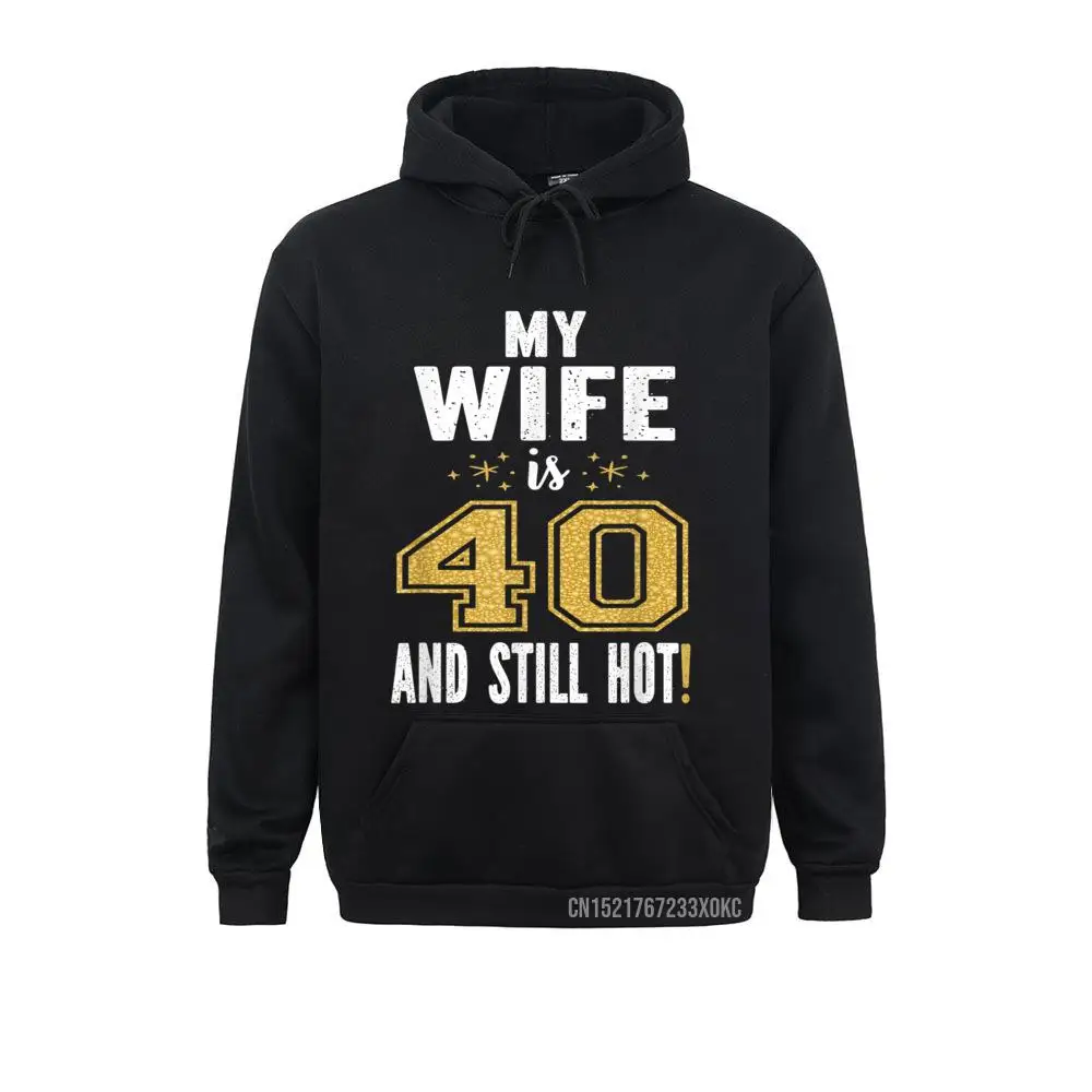 My Wife Is 40 And Still Hot 40th Birthday Gift For Her Hoodie Sweatshirts Winter Hoodies Family Winter Clothes Gift Men
My Wife Is 40 And Still Hot 40th Birthday Gift For Her Hoodie Sweatshirts Winter Hoodies Family Winter Clothes Gift Men