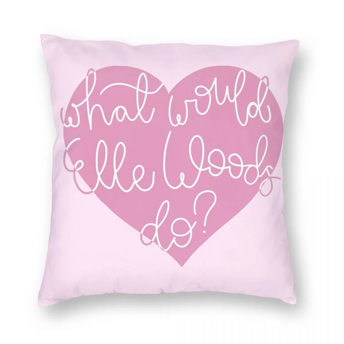 

What Would Elle Woods Do Legally Blonde Pillowcase Polyester Linen Velvet Creative Zip Throw Pillow Case Room Cushion Case 18
