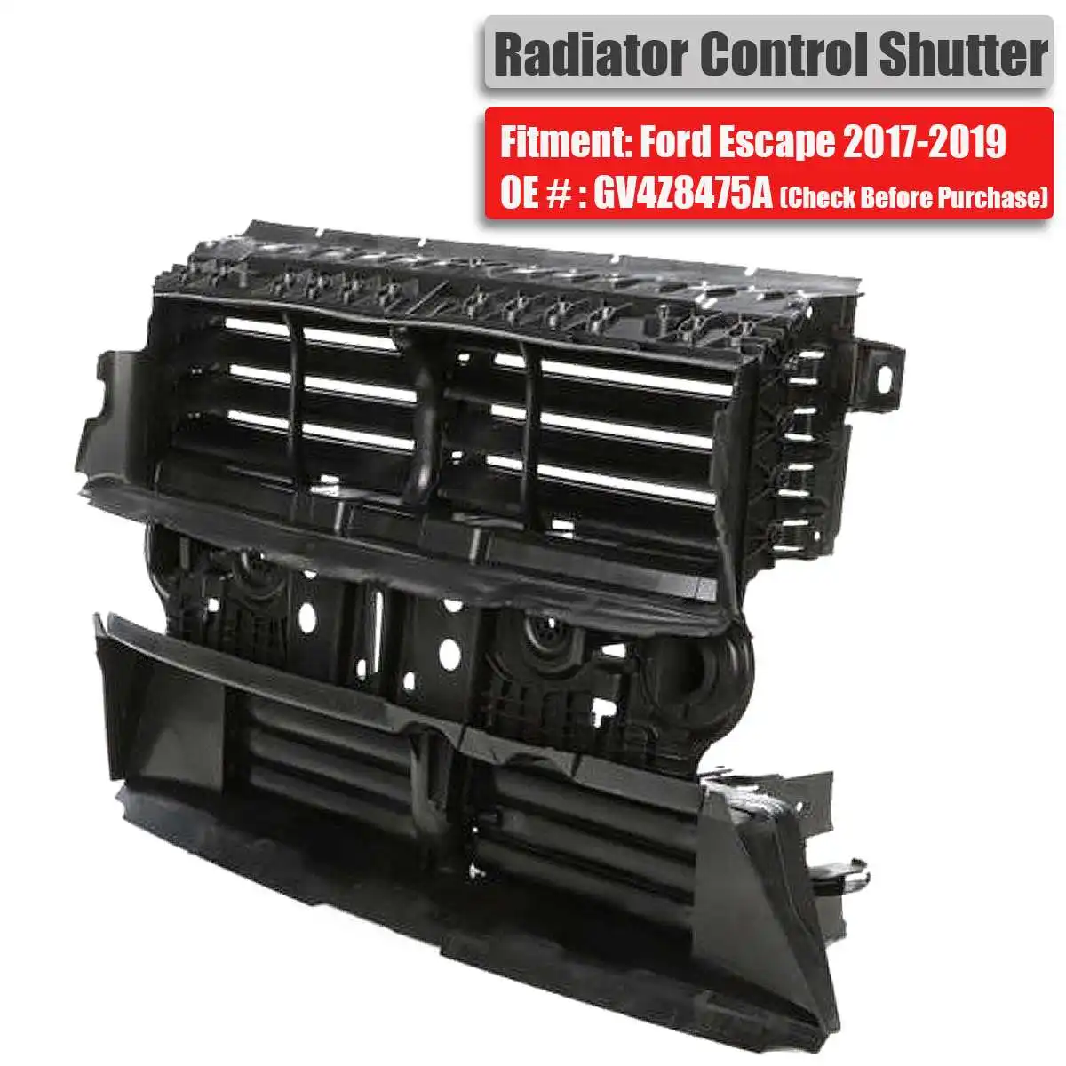 NEW Radiator Control Shutter Grille Shutter Assembly Without motor for Ford Escape 2017-2019 GV4Z8475A
NEW Radiator Control Shutter Grille Shutter Assembly Without motor for Ford Escape 2017-2019 GV4Z8475A