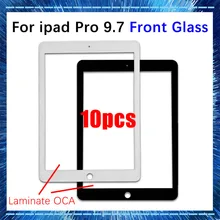 Panneau d'écran LCD de remplacement, 10 pièces, pour iPad Pro 9.7 2016 A1674 A1675 A1673, panneau avant en verre avec OCA (sans numériseur tactile)=