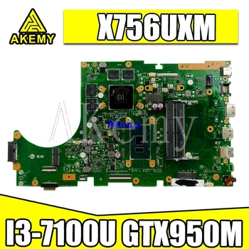 Akemy X756UXM Laptop motherboard For Asus X756U X756UWK X756UQK X756UXM X756UV X756UX mainboard GTX950M-2GB I3-7100U
Akemy X756UXM Laptop motherboard For Asus X756U X756UWK X756UQK X756UXM X756UV X756UX mainboard GTX950M-2GB I3-7100U