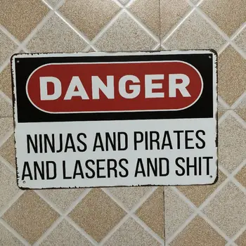 Danger Ninjas and Pirates Lasers and shits Plaque Vintage Metal Tin Signs Home Bar Pub Garage Decor Plates Man Cave Wall Sticker
Danger Ninjas and Pirates Lasers and shits Plaque Vintage Metal Tin Signs Home Bar Pub Garage Decor Plates Man Cave Wall Sticker