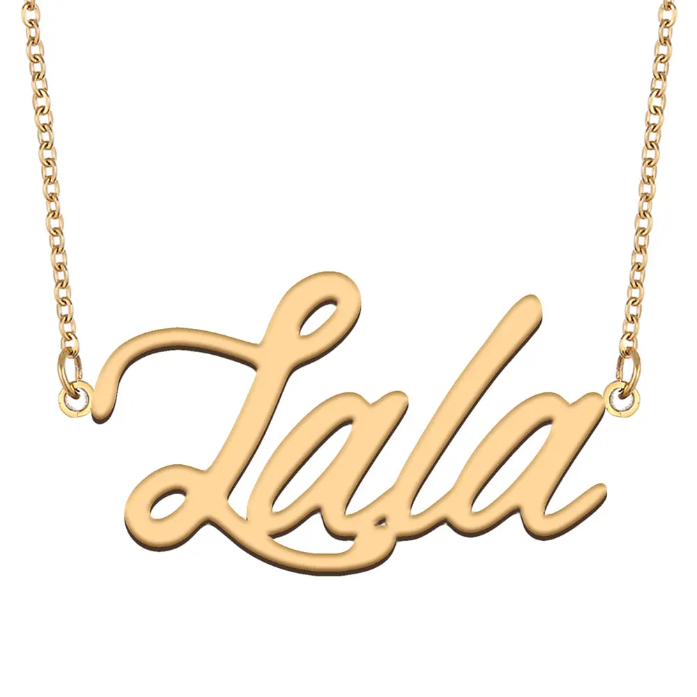 Lala Name Necklace Personalized Women Stainless Steel Jewelry Gold Plated Nameplate Pendant Femme Mothers Girlfriend Gift
Lala Name Necklace Personalized Women Stainless Steel Jewelry Gold Plated Nameplate Pendant Femme Mothers Girlfriend Gift