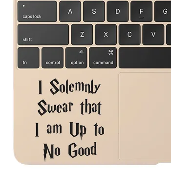 I Solemnly Swear Quote Trackpad Laptop Sticker for Macbook Decal Pro 16" Air Retina 11 12 13 15 inch Mac Book 14" Notebook Skin
I Solemnly Swear Quote Trackpad Laptop Sticker for Macbook Decal Pro 16" Air Retina 11 12 13 15 inch Mac Book 14" Notebook Skin