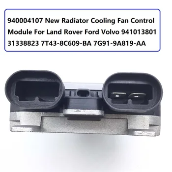 940004107 New Radiator Cooling 1 Fan Control Module For Land Rover Ford Volvo 941013801 31338823 7T43-8C609-BA 7G91-9A819-AA
940004107 New Radiator Cooling 1 Fan Control Module For Land Rover Ford Volvo 941013801 31338823 7T43-8C609-BA 7G91-9A819-AA