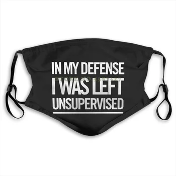 Face Mask In My Defense , I Was Left Unsupervised Funny Humor Anti Dust With Filter For Men For Women Kids Girl Boy Teens Masks
Face Mask In My Defense , I Was Left Unsupervised Funny Humor Anti Dust With Filter For Men For Women Kids Girl Boy Teens Masks
