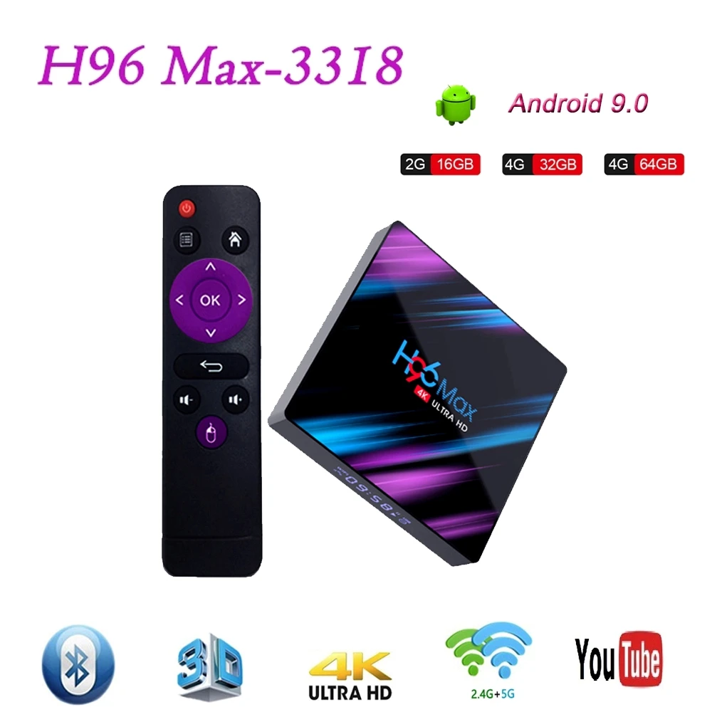 TV Box Android 9.0 H96 MAX Smart TV Box 4GB RAM & 64GB ROM, RK3318 Quad-Core,UHD H.265, HDMI,WiFi 2.4/5.0GHz,Android Set Top Box
TV Box Android 9.0 H96 MAX Smart TV Box 4GB RAM & 64GB ROM, RK3318 Quad-Core,UHD H.265, HDMI,WiFi 2.4/5.0GHz,Android Set Top Box