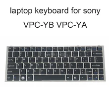Replacement keyboards VPCYB for Sony VAIO VPCYA VPC YA YB US English black with silver frame keyboard Genuine new accessories 
Replacement keyboards VPCYB for Sony VAIO VPCYA VPC YA YB US English black with silver frame keyboard Genuine new accessories