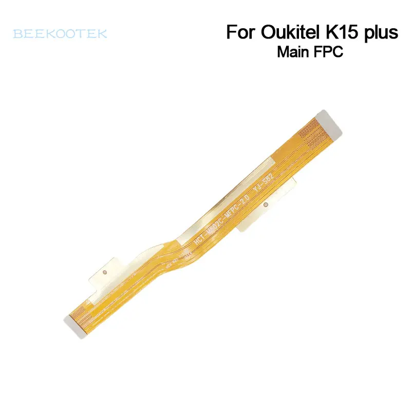 

New Original OUKITEL K15 Plus Cellphone Main Board FPC Ribbon flex cable Repair accessories For K15 Plus 6.52 inch Smartphone