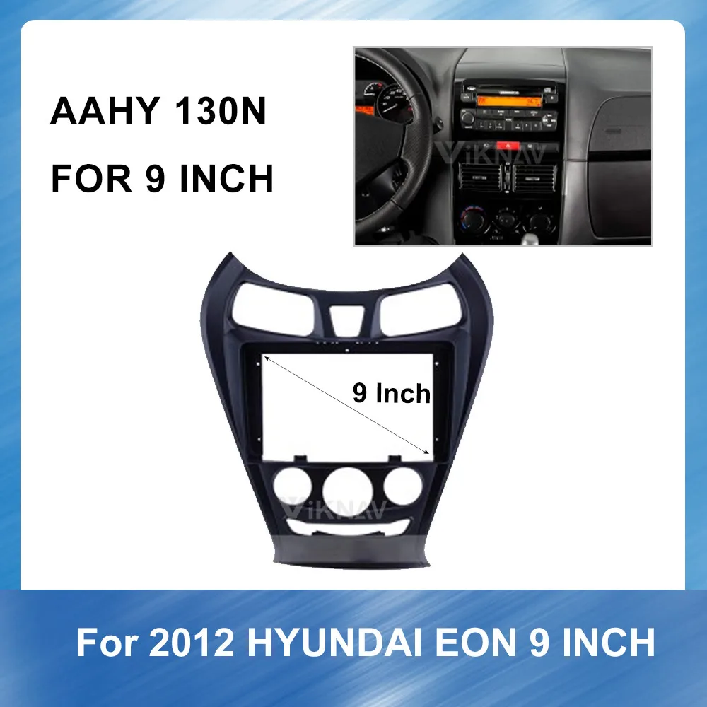 9 inch 2 Din Car Radio Fascia Trim Kit for HYUNDAI EON 2012 Installation Kit Audio frame Panel Adaptor Fitting Panel Kit
9 inch 2 Din Car Radio Fascia Trim Kit for HYUNDAI EON 2012 Installation Kit Audio frame Panel Adaptor Fitting Panel Kit
