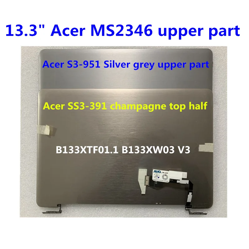 For Acer S3-391 S3-951 MS2346 Laptop LCD Screen B133XTF01.1 B133XW03 V3 lcd matrix Display assembly 1366*768 30 pins REPLACEMENT
For Acer S3-391 S3-951 MS2346 Laptop LCD Screen B133XTF01.1 B133XW03 V3 lcd matrix Display assembly 1366*768 30 pins REPLACEMENT