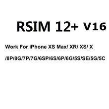 RSIM 12 + V16 Sup Smart RSIM12 + Unlock SIM Voor iPhone 5 5S 6 6 S 7 8 plus X XR XS Max Card Tool Mobiele Telefoon Universele(China)