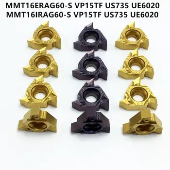 MMT 16IR 16ER AG60-S UE6020 VP15TF US735 Lathe Tool MMT16IR MMT16ER Threaded Turning Tool Insert CNC Machine Tool Turning Parts
MMT 16IR 16ER AG60-S UE6020 VP15TF US735 Lathe Tool MMT16IR MMT16ER Threaded Turning Tool Insert CNC Machine Tool Turning Parts