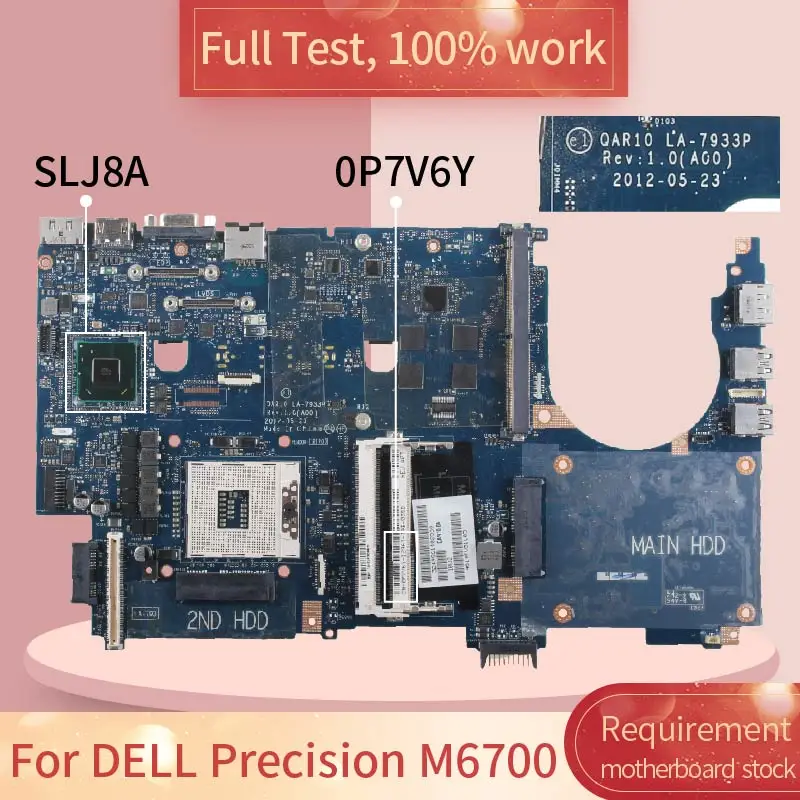CN-0P7V6Y для DELL Precision M6700 LA-7933P 0P7V6Y SLJ8A DDR3 Материнская плата для ноутбука, Полная проверка, 100% рабочий
CN-0P7V6Y для DELL Precision M6700 LA-7933P 0P7V6Y SLJ8A DDR3 Материнская плата для ноутбука, Полная проверка, 100% рабочий