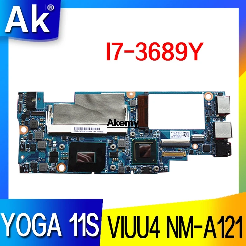 Akemy VIUU4 NM-A121 Laptop motherboard for Lenovo YOGA 11S Test original mainboard I7-3689Y
Akemy VIUU4 NM-A121 Laptop motherboard for Lenovo YOGA 11S Test original mainboard I7-3689Y