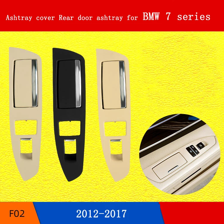 Ashtray cover Rear door ashtray for BMW 7 series F01/F02 
Ashtray cover Rear door ashtray for BMW 7 series F01/F02