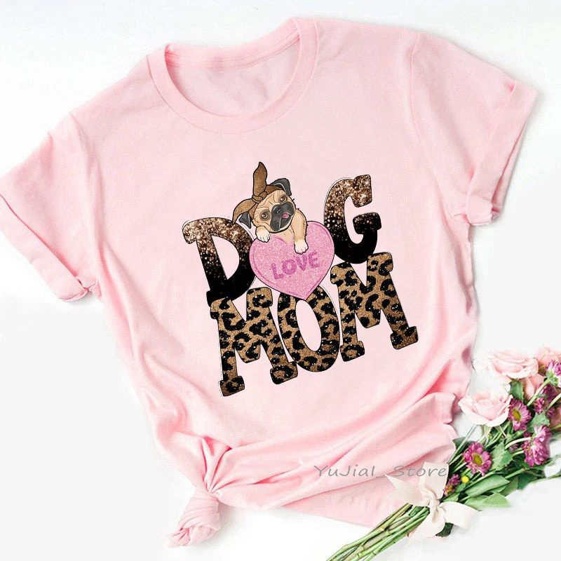 

Leopard Dog Mom Letter Print Tshirt Women Kawaii Pug Love T Shirt Femme Summer Fashion Pink Female T-Shirt Harajuku Shirt Tops