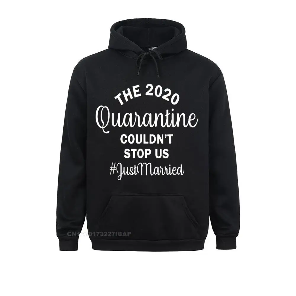 

The 2020 Quarantine Couldn't Stop Us Just Married Funny Hoodie Sweatshirts For Women Printed Hoodies Fitted Autumn Clothes Geek