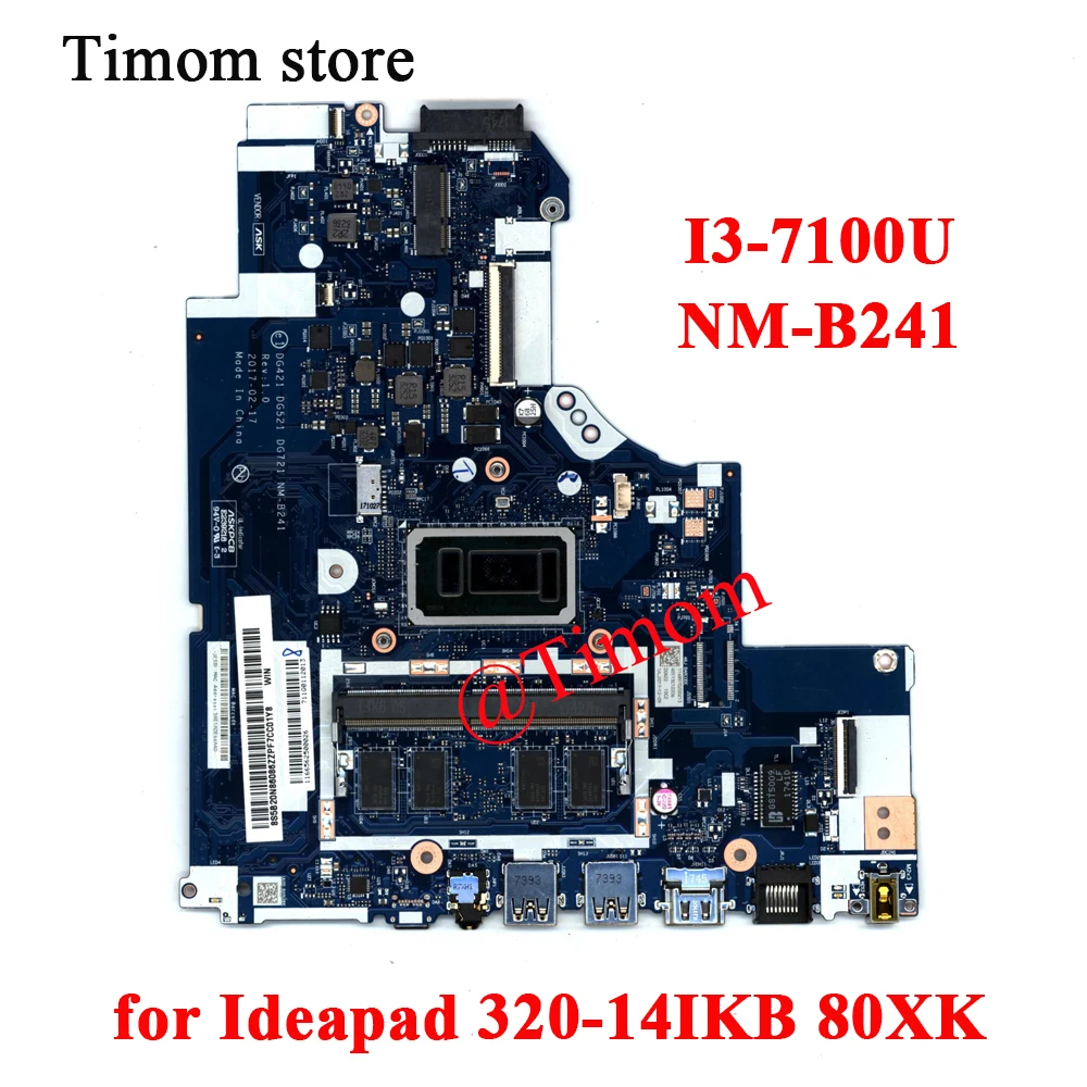 

I3-7100U for Ideapad 320-14IKB 80XK Laptop Integrated Motherboard NM-B241 FRU PN 5B20N82293 5B20N82357