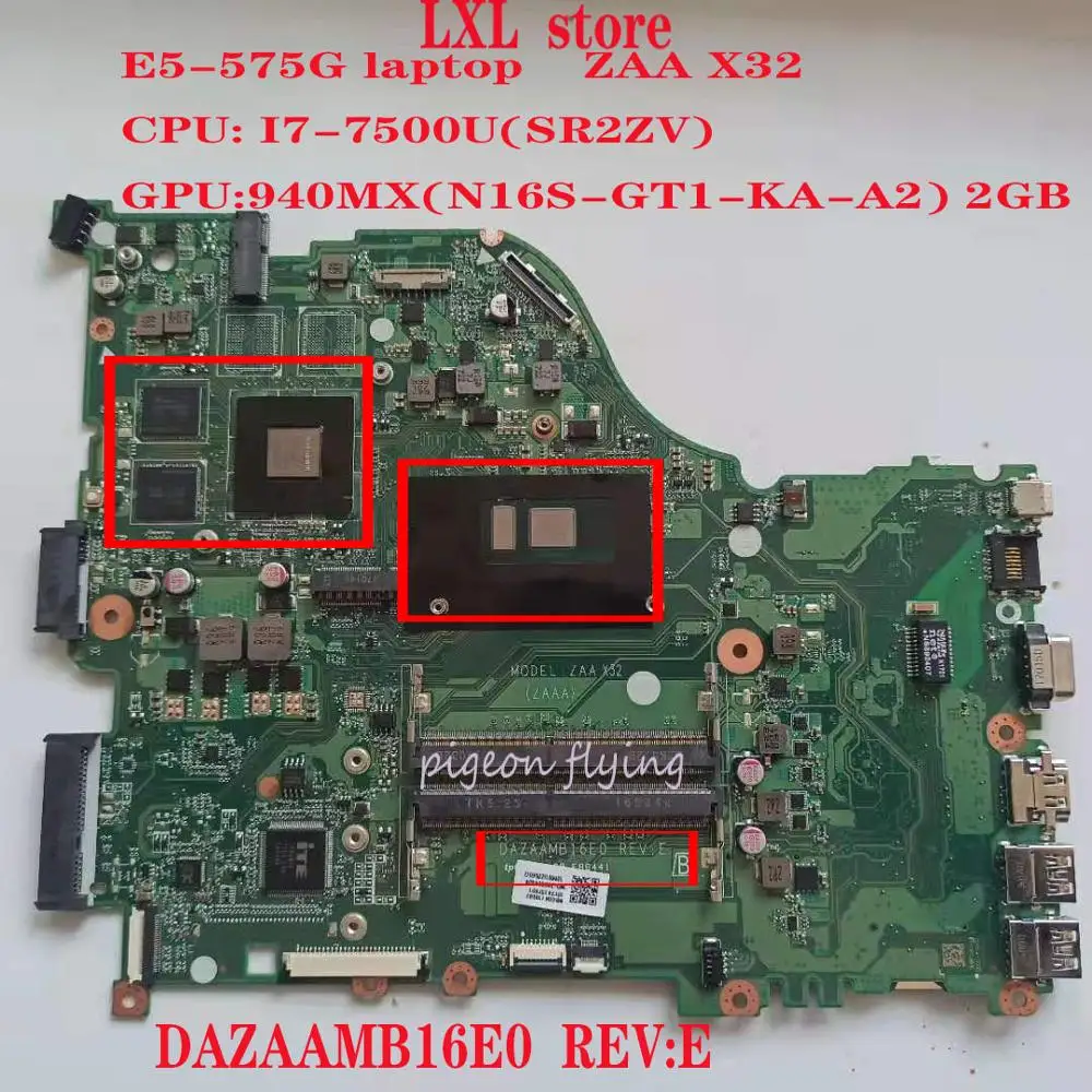 E5 575G материнская плата для ноутбука Acer ZAA X32 DAZAAMB16E0 CPU:I7 7500U GPU:GF940MX 2GB DDR4 100% test