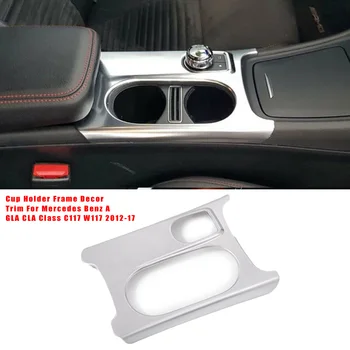 Car Cup Holder Frame Decor Trim For Mercedes Benz A GLA CLA Class C117 W117 2012-17 Decoration Trim Car Interior Decoration 
Car Cup Holder Frame Decor Trim For Mercedes Benz A GLA CLA Class C117 W117 2012-17 Decoration Trim Car Interior Decoration