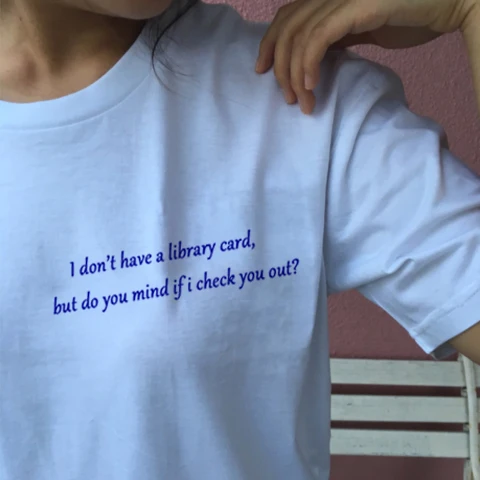 I Don't Have A Library Card But Do You Mind If I Check You Out White Tee 90s Fashion Women Grunge Art T Shirt Tumblr Shirt
I Don't Have A Library Card But Do You Mind If I Check You Out White Tee 90s Fashion Women Grunge Art T Shirt Tumblr Shirt