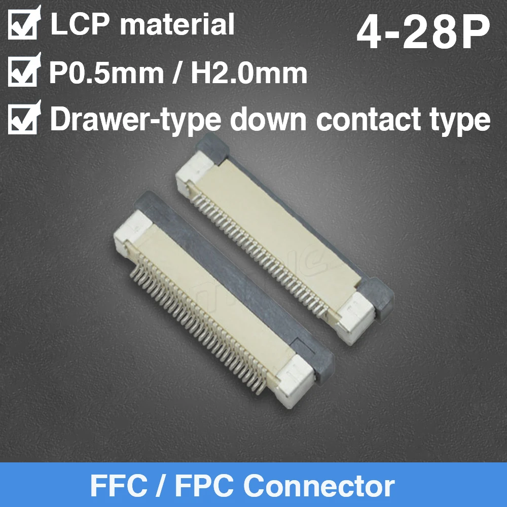FPC FFC 0.5mm Pitch Drawer Type Ribbon Flat Connector Down Contact 4P 5P 6P 7P 8P 9P 10P 12P 13P 16P 18P 22P 24P 25P 26P 28P
FPC FFC 0.5mm Pitch Drawer Type Ribbon Flat Connector Down Contact 4P 5P 6P 7P 8P 9P 10P 12P 13P 16P 18P 22P 24P 25P 26P 28P