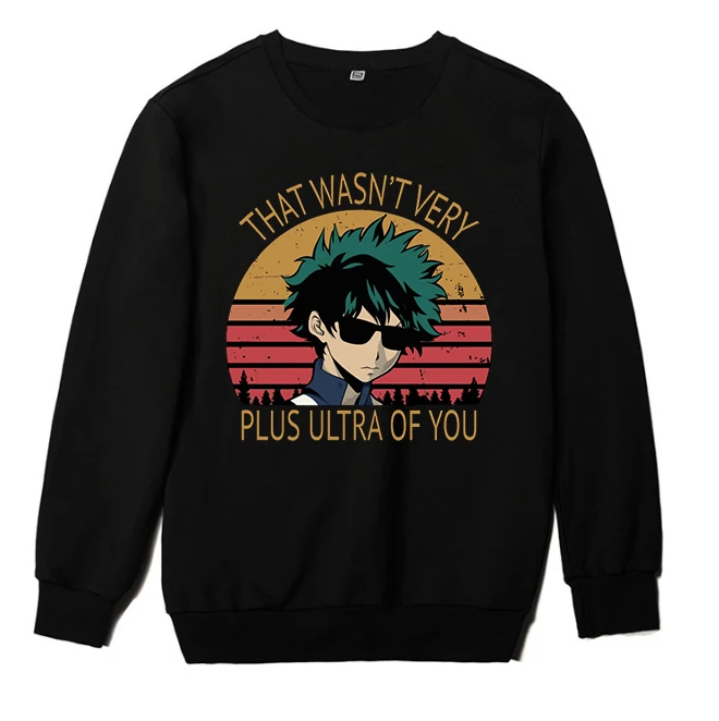 Black Hoodie That Wasn't Very Plus Ultra of You Anime Sweatshirt Men Harajuku Pullover Oversized Hoodies Women Long Sleeve Tops
Black Hoodie That Wasn't Very Plus Ultra of You Anime Sweatshirt Men Harajuku Pullover Oversized Hoodies Women Long Sleeve Tops