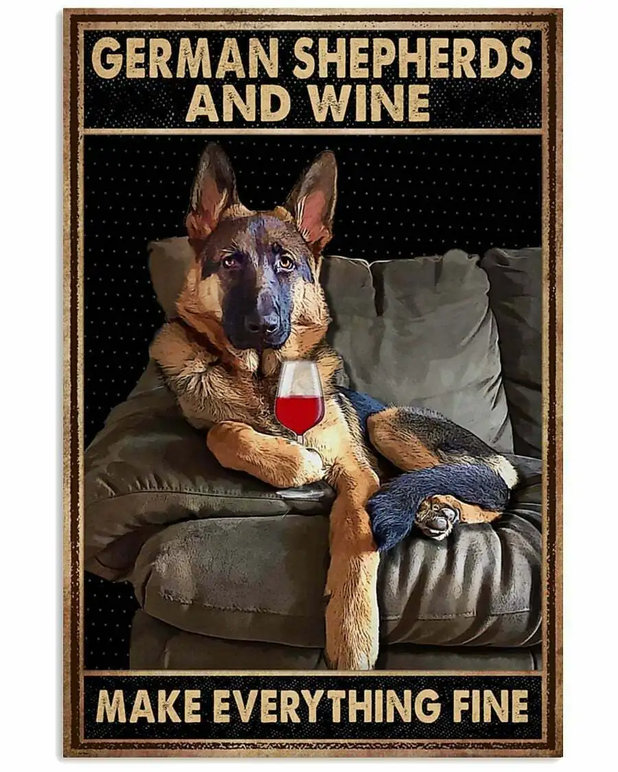 Dog Tin Sign German Shepherds And Wine Make EveryThing Fine Vintage Tin Signs Shabby Chic Plate Wall Art
Dog Tin Sign German Shepherds And Wine Make EveryThing Fine Vintage Tin Signs Shabby Chic Plate Wall Art